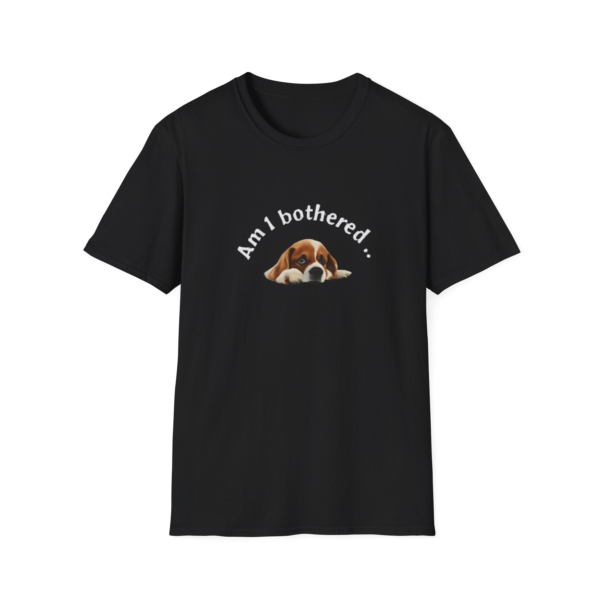 Am I Bothered? | Funny Dog Lover T-Shirt