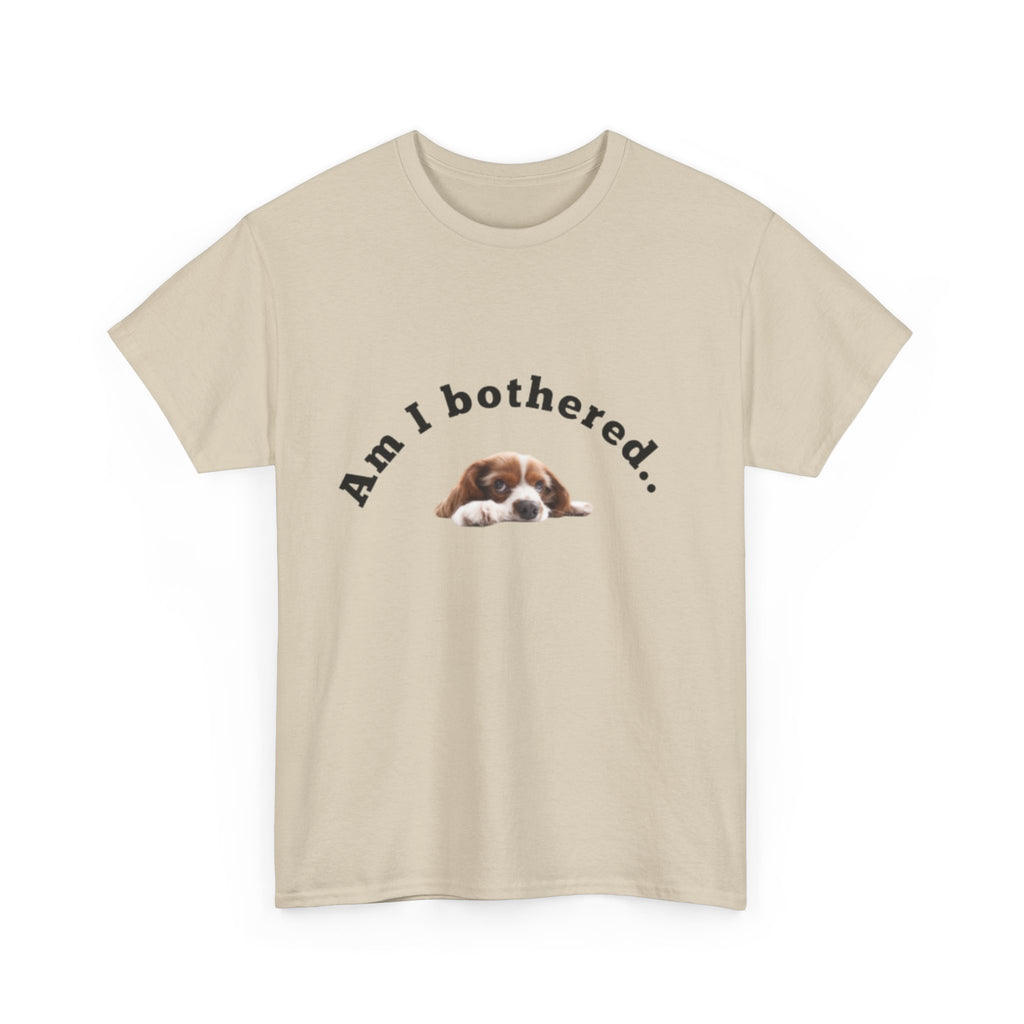 Copy of Am I Bothered... Unisex Cotton Tee, Funny T-Shirt, Dog Lovers Gift, Pet Humor Apparel, Casual Wear, Cute Graphic Tee
