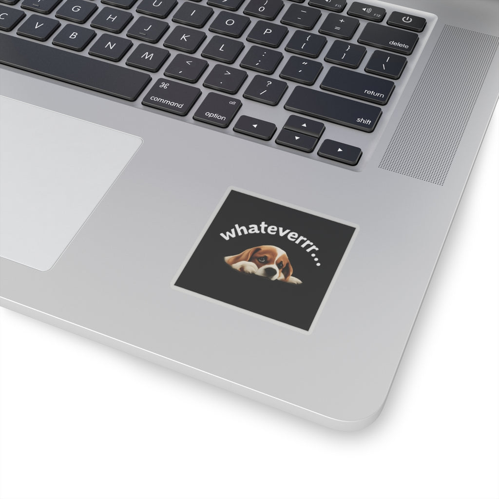 Kiss-Cut Stickers featuring Adorable Puppy Design, Cute Pet Decor, Laptop Accessories, Gift for Animal Lovers, Whatevrrr…