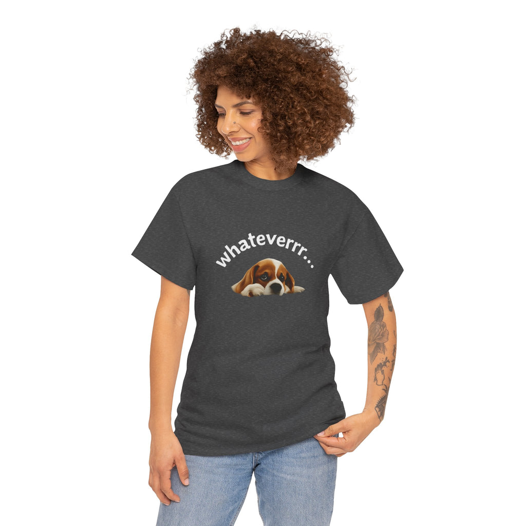 Whateverrr. | Funny Unisex T-Shirt, Sassy Graphic Tee, Pet Lover Gift
