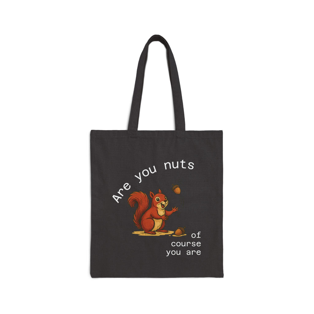 Are you nuts | Funny Squirrel Eco Tote Bag.