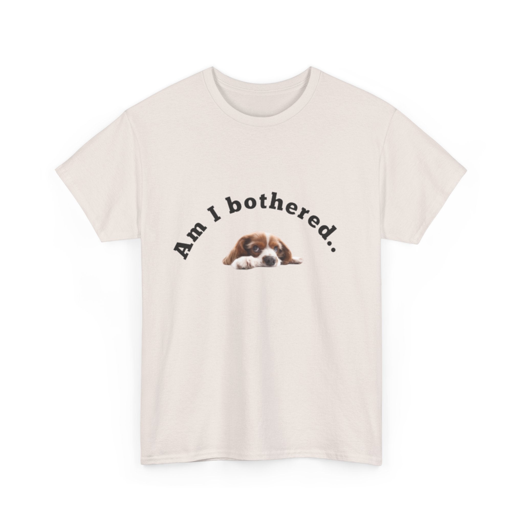 Copy of Am I Bothered... Unisex Cotton Tee, Funny T-Shirt, Dog Lovers Gift, Pet Humor Apparel, Casual Wear, Cute Graphic Tee