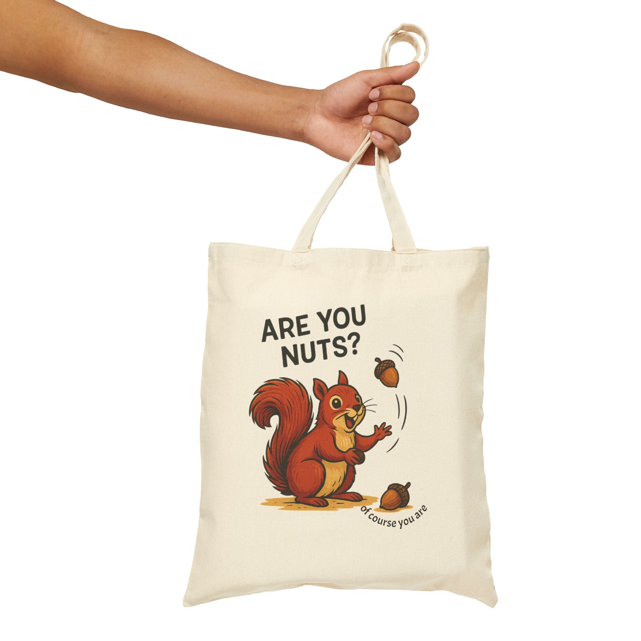 Are You Nuts? Squirrel Tote Bag | Funny Everyday Shopper Gift