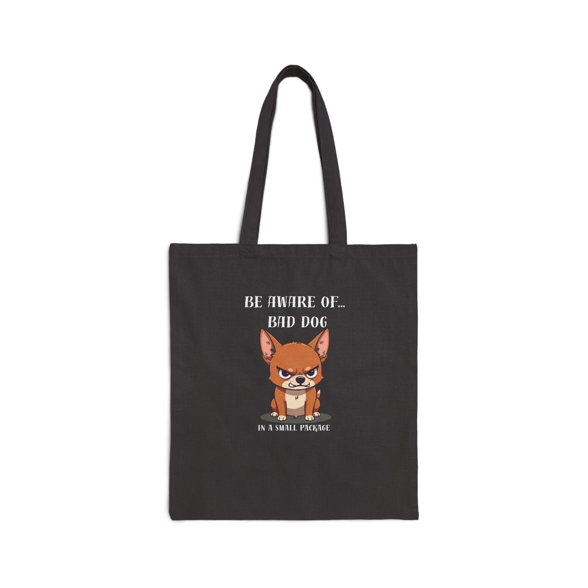 Beware of Bad Dog Tote | Tiny Pup, Big Attitude