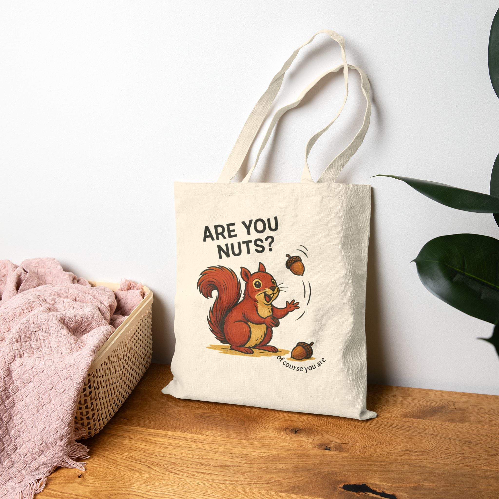 Are You Nuts? Squirrel Tote Bag | Funny Everyday Shopper Gift