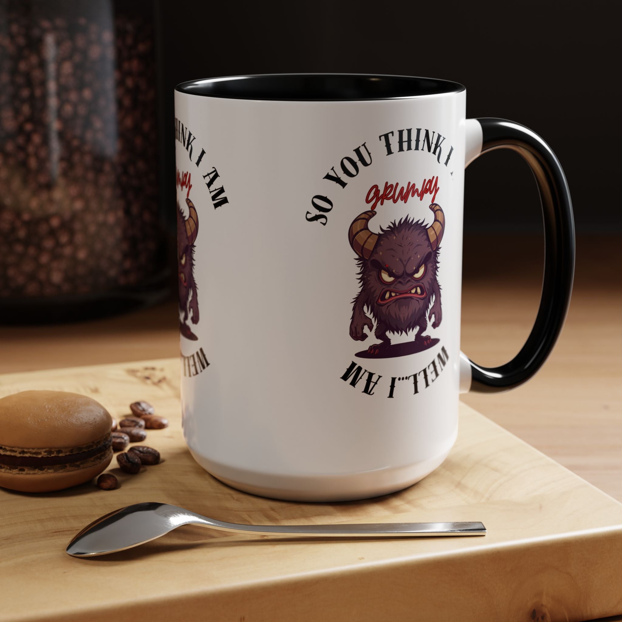 Grumpy Monster Coffee Mug /Funny Gift