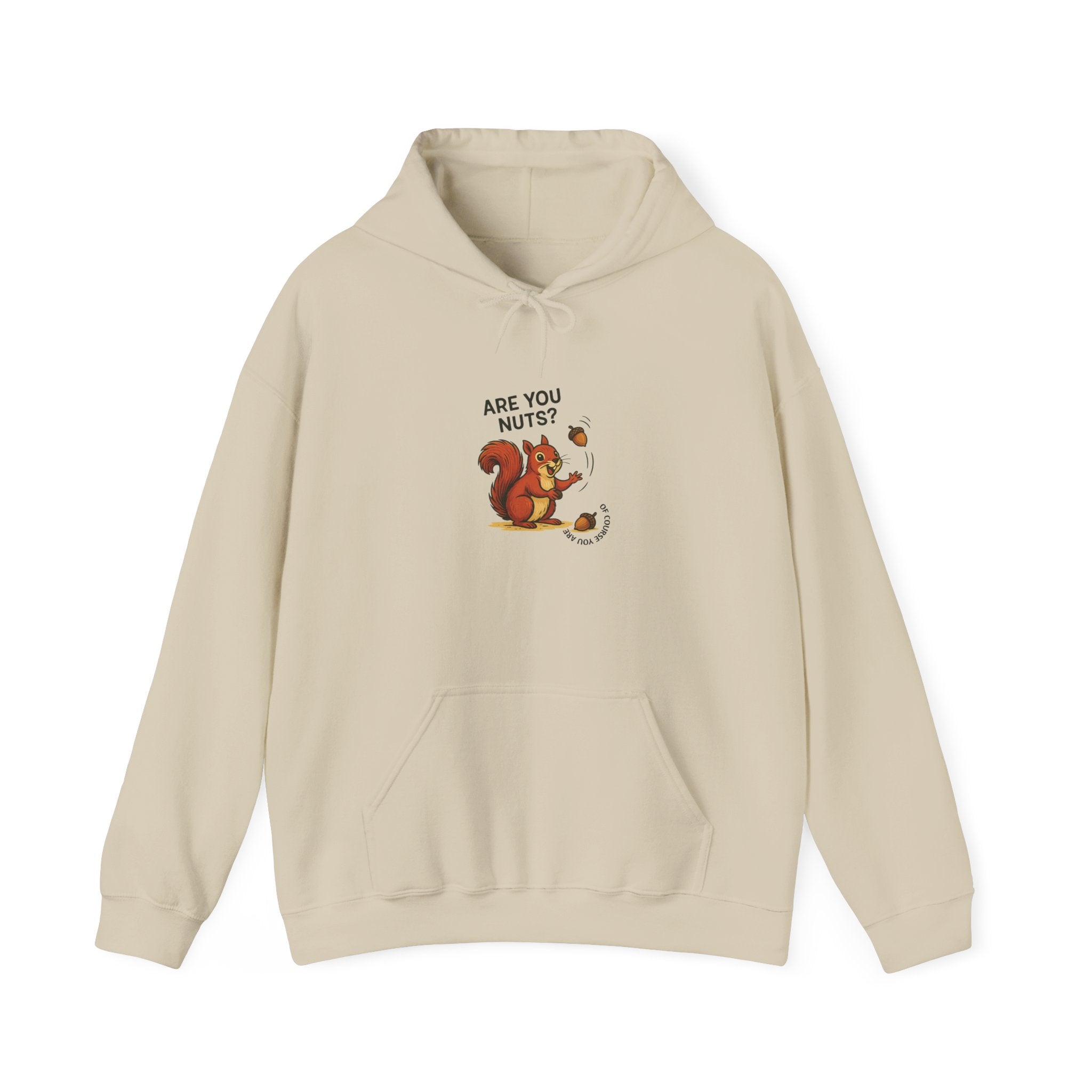 Are You Nuts | Squirrel Hoodie