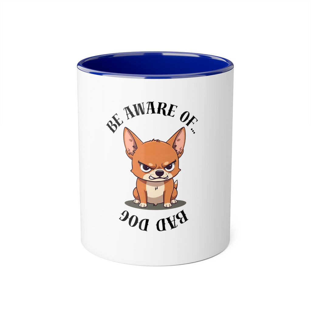 Funny Pet Mug / Bad Dog