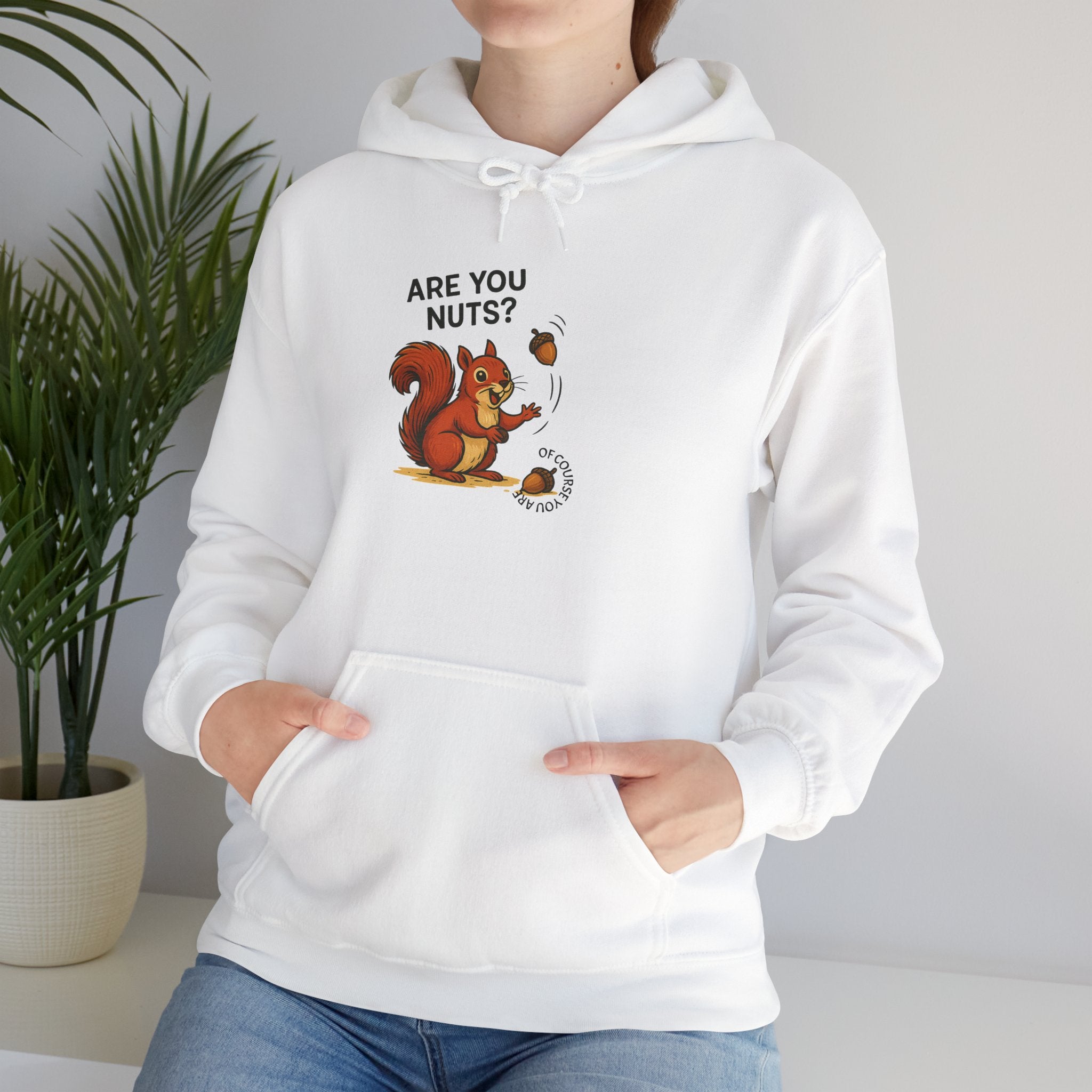 Are You Nuts? Hoodie | Funny Squirrel Print Pullover