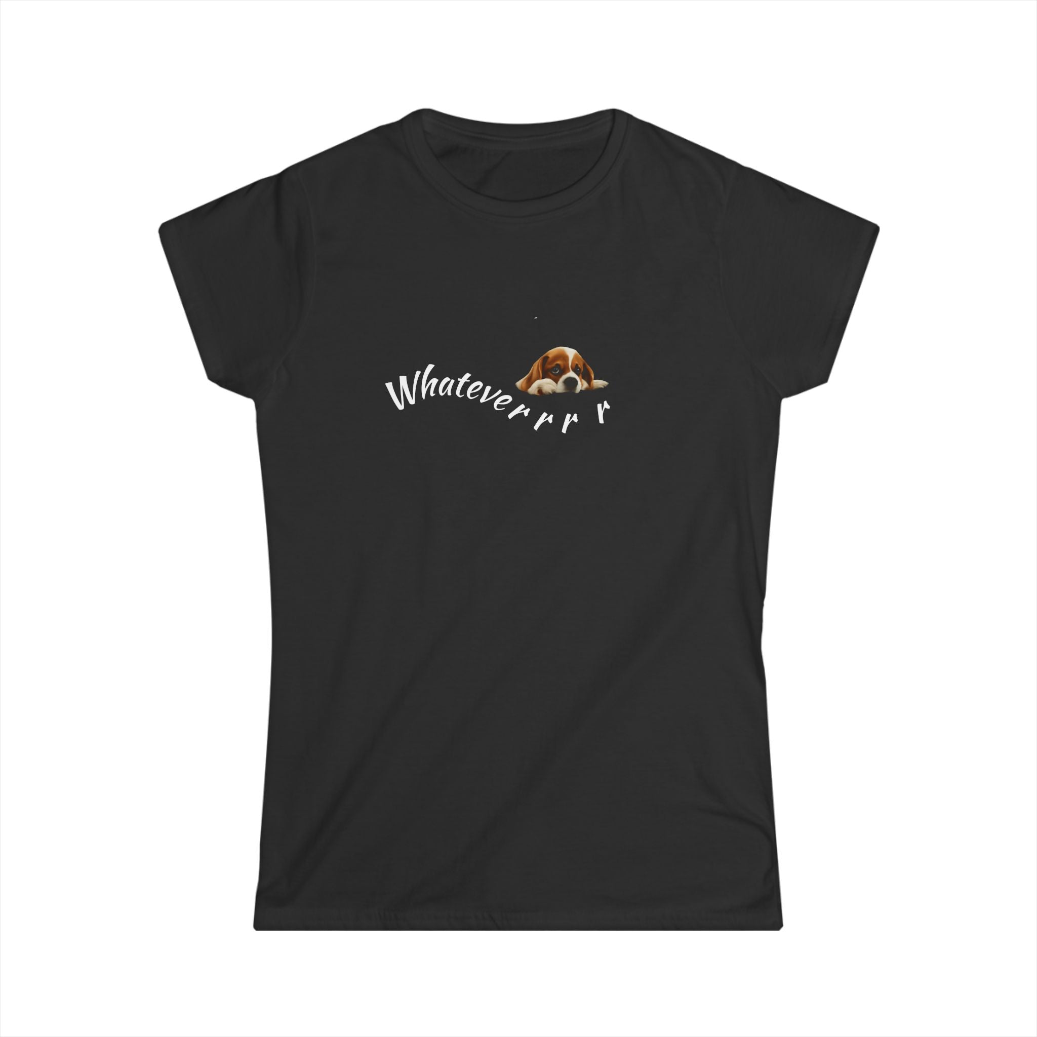 Women's Tee / Whateverrrr Dog Shirt