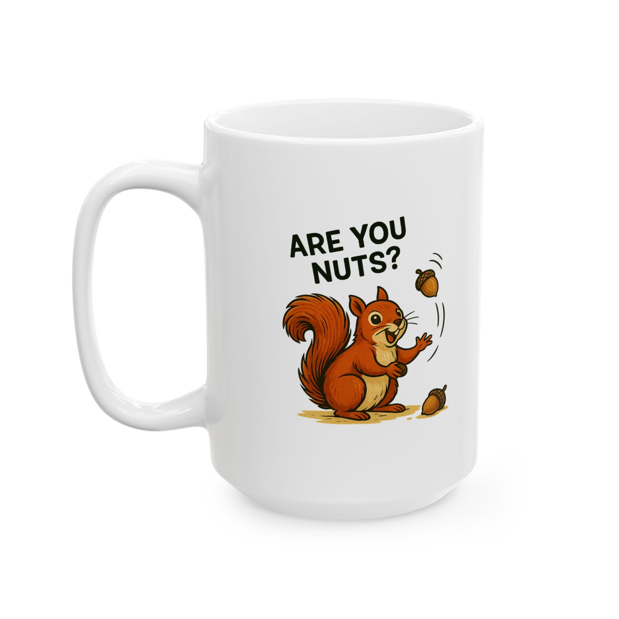 Are You Nuts? Funny Squirrel Coffee Mug | Quirky Gift for Friends