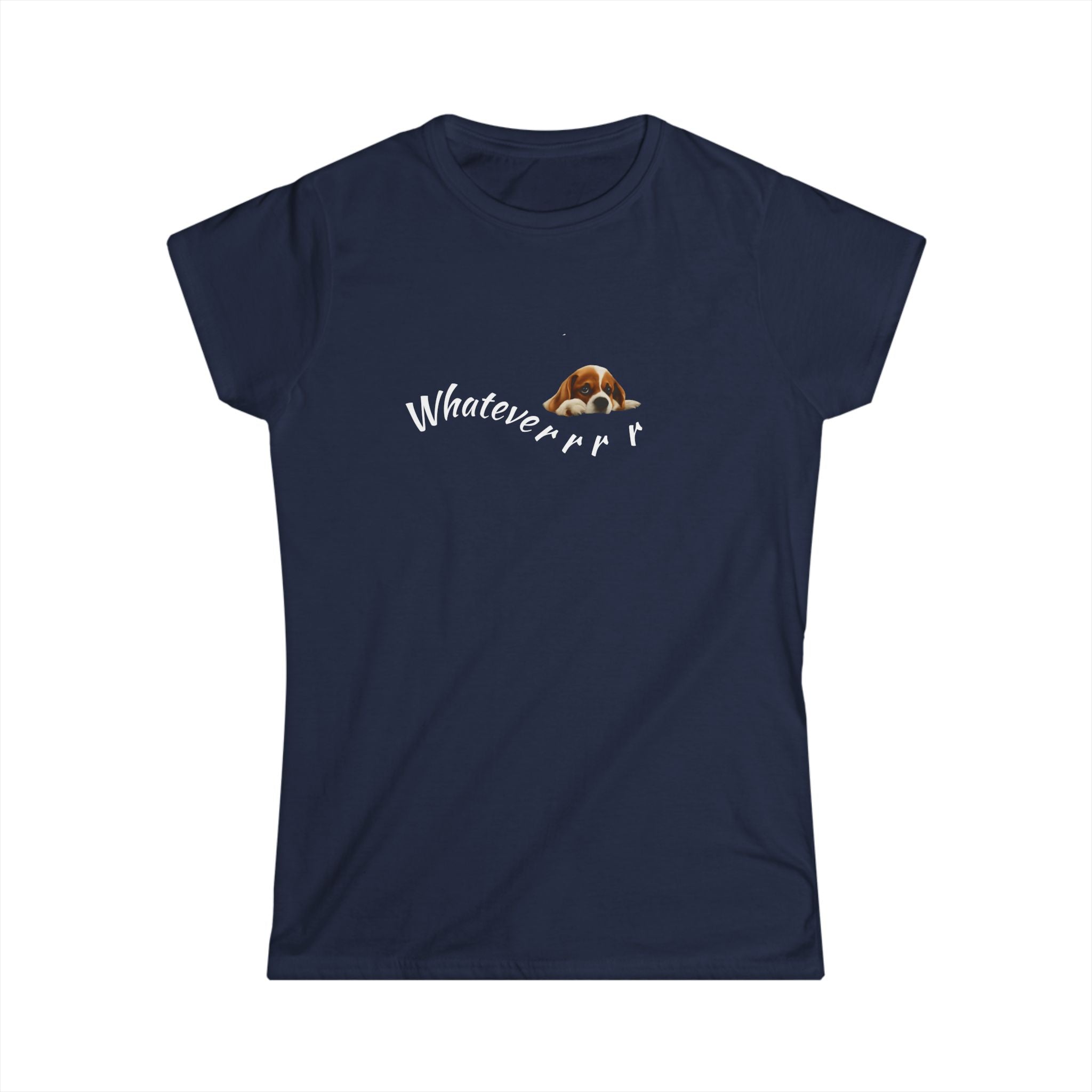 Women's Tee / Whateverrrr Dog Shirt