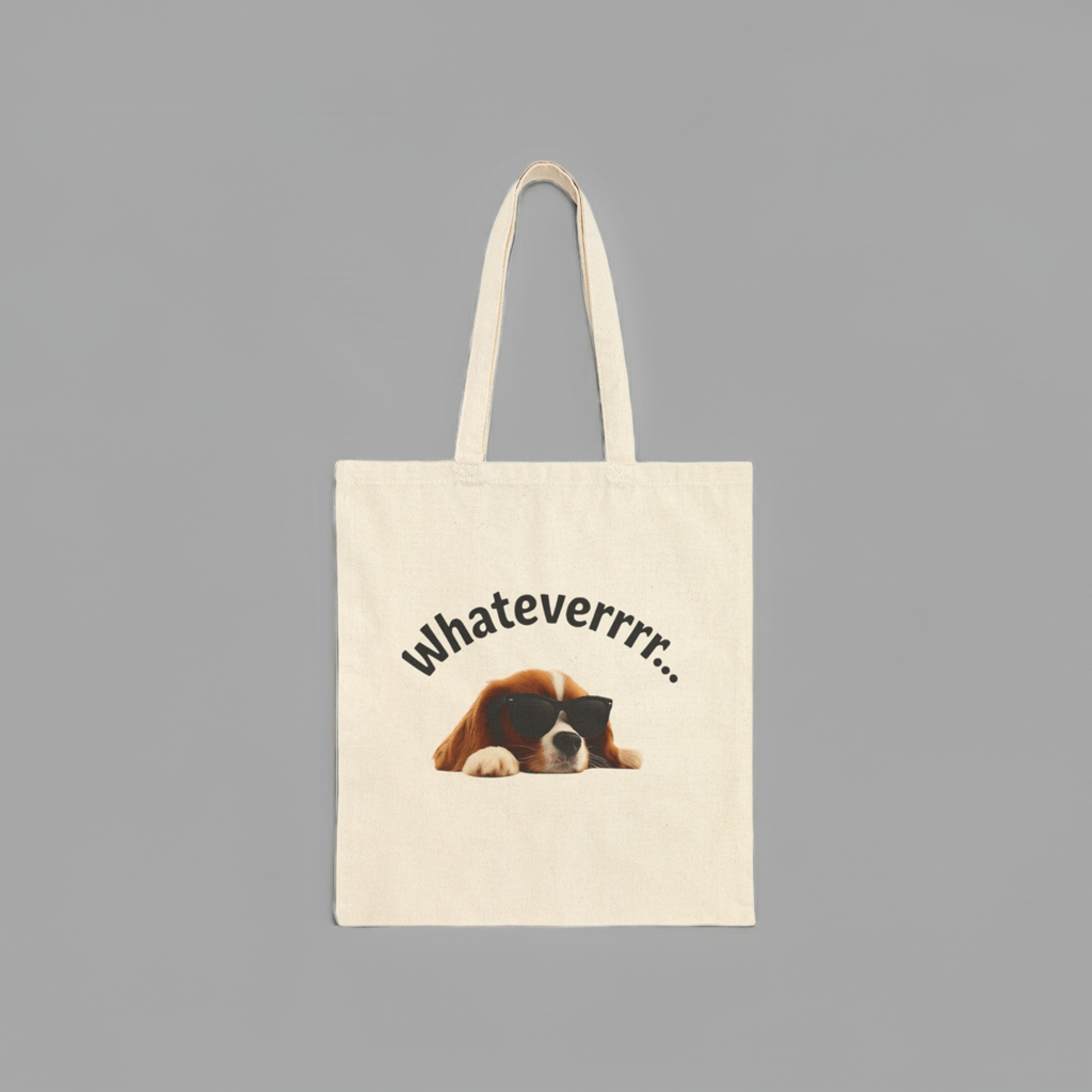 Cotton Canvas Tote Bag - whateverrr Dog Tote Bag, Puppy Lover Beach Bag, Cute Pet Grocery Tote, Funny Animal Market Tote, Customizable Pet
